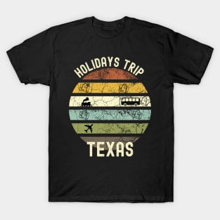 Holidays Trip To Texas, Family Trip To Texas, Road Trip to Texas, Family Reunion in Texas, Holidays in Texas, Vacation in Texas T-Shirt